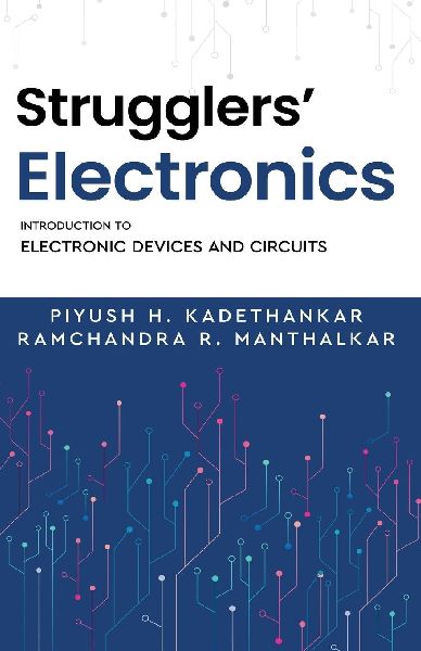 Strugglers Electronics - Introduction to Electronic Devices and Circuits