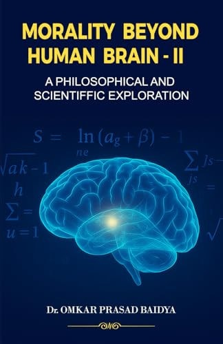 Morality Beyond Human Brain A Philosophical and Scientific Exploration - II