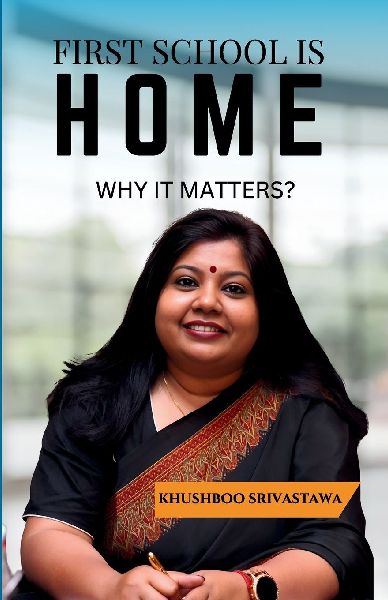 FIRST SCHOOL IS HOME: WHY IT MATTERS?