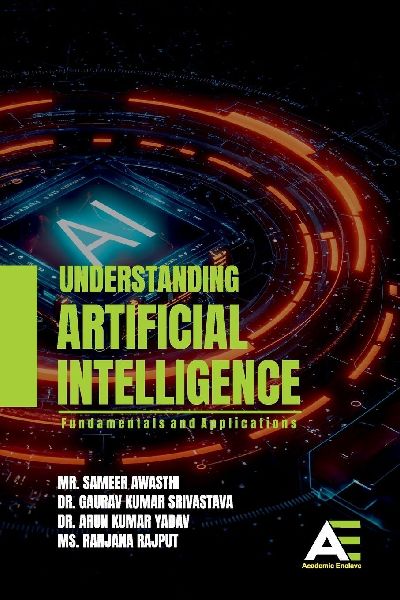 Understanding Artificial Intelligence: Fundamentals and Applications
