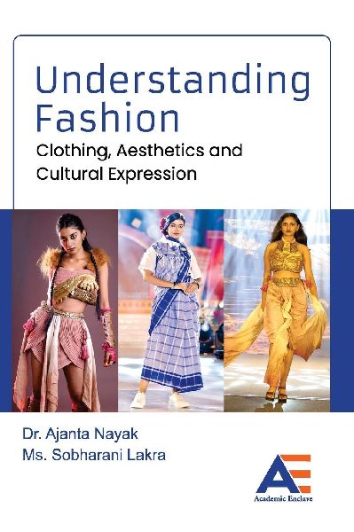 Understanding Fashion: Clothing, Aesthetics and Cultural Expression
