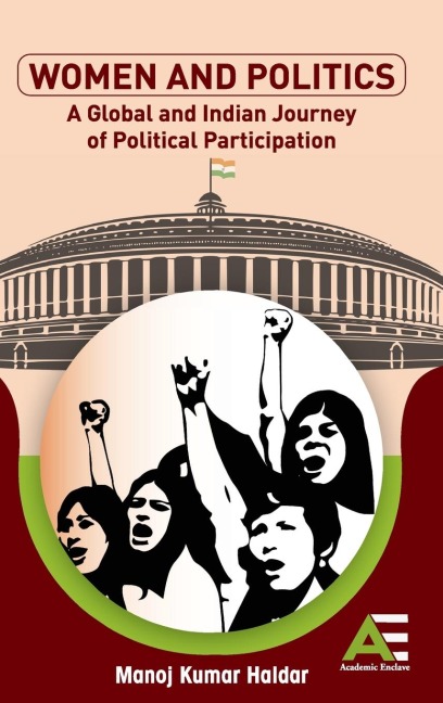 Women in Politics: A Global and Indian Journey of Political Participation