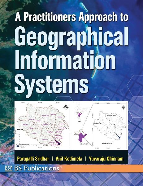 A Practitioners Approach to Geographical Information Systems