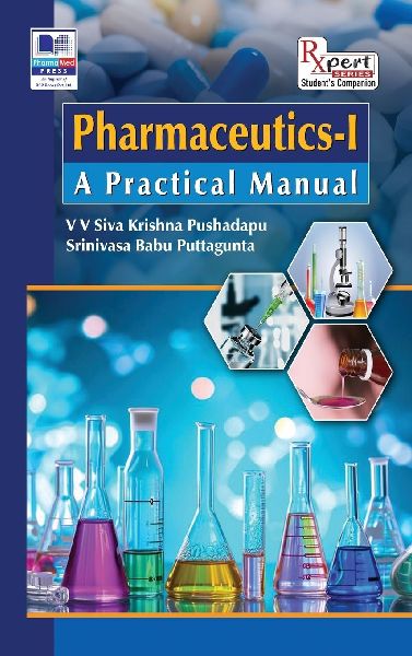 Pharmaceutics - I: A Practical Manual