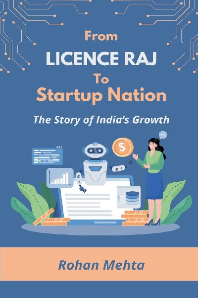From Licence Raj to Startup Nation The Story of India's Growth