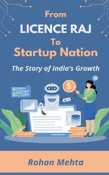 From Licence Raj to Startup Nation The Story of India's Growth