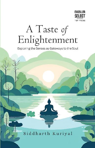 A Taste of Enlightenment: Exploring the Senses as Gateways to the Soul