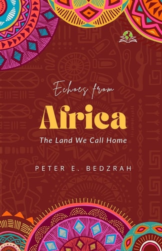 Echoes from Africa The Land We Call Home