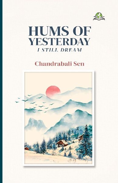 Hums of Yesterday: I still dream . . .
