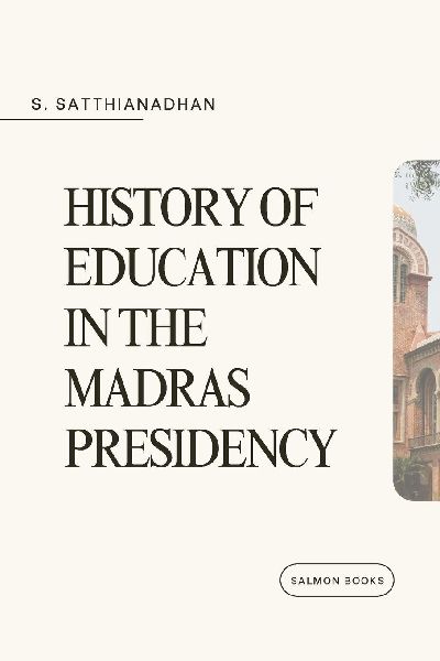 History of Education in the Madras Presidency