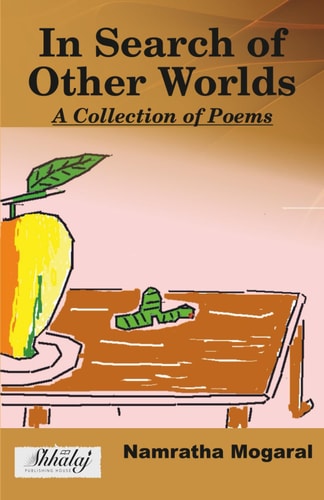 In Search of Other Worlds A Collection of Poems