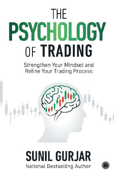 The Psychology of Trading: Strengthen Your Mindset and Refine Your Trading Process