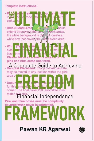 The Ultimate Financial Freedom Framework: Complete Guide to Achieving Financial Independence
