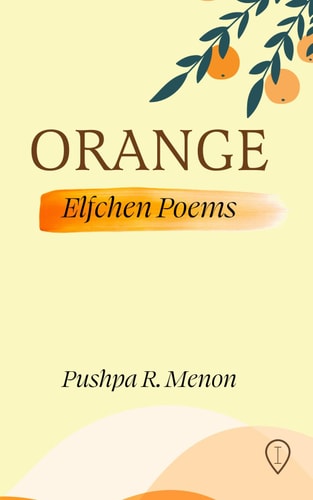 ORANGE: Elfchen Poems | The First English Book Crafted in the Elfchen Form