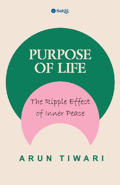 Purpose of Life: The Ripple Effect of Inner Peace