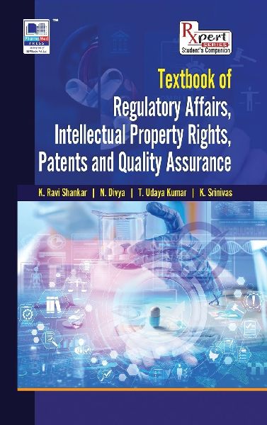 Text Book of Regulatory Affairs, Intellectual Property Rights, Patents and Quality Assurance