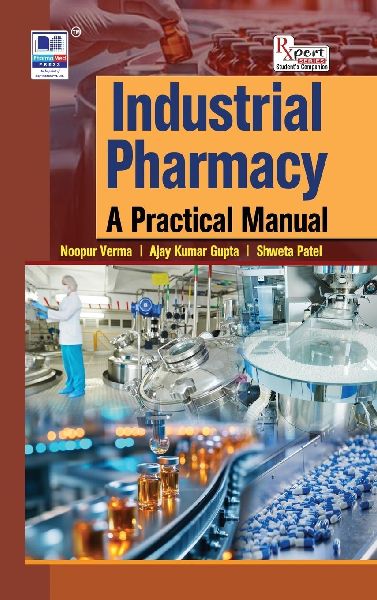 Industrial Pharmacy: A Practical Manual