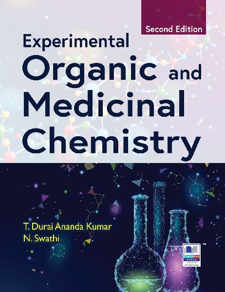 Experimental Organic and Medicinal Chemistry: Principles and Practice,