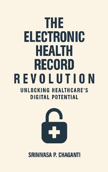 The Electronic Health Record Revolution: Unlocking Healthcares Digital Potential