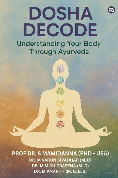 Dosha Decode: Understanding Your Body Through Ayurveda