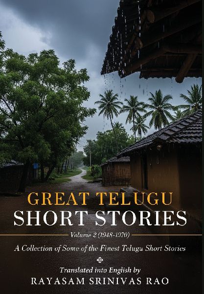 Great Telugu Short Stories Volume 2 (1948-1970) - A Collection of Some of the Finest Telugu Short Stories