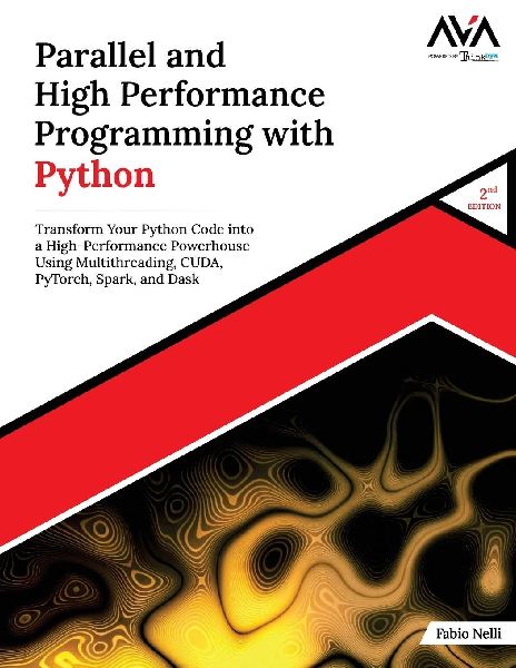 Parallel and High Performance Programming with Python (2nd Edition)