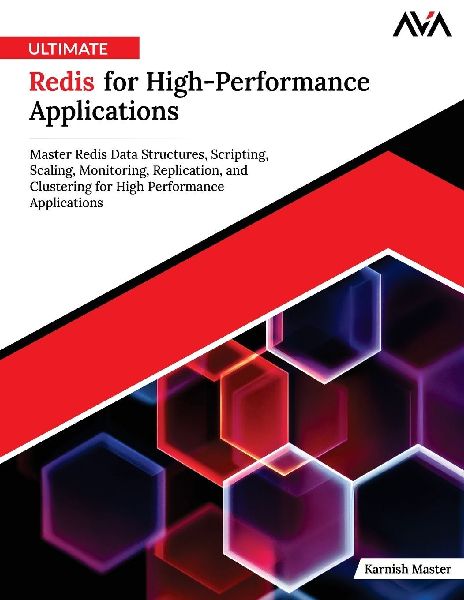 Ultimate Redis for High-Performance Applications