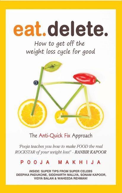 Eat Delete: How to Get Off the Weight Loss Cycle for Good