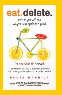 Eat Delete: The Anti-Quick Fix Approach