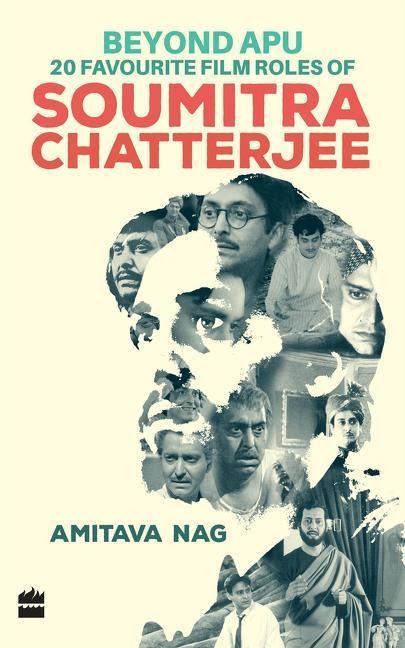 Beyond Apu: 20 Favourite Film Roles of Soumitra Chatterjee