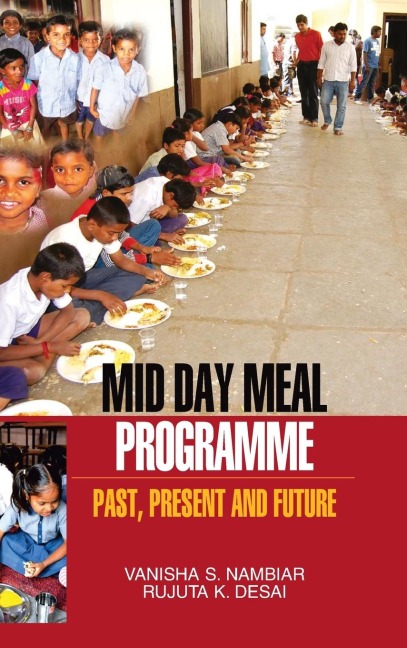 MID DAY MEAL PROGRAMME: PAST, PRESENT AND FUTURE