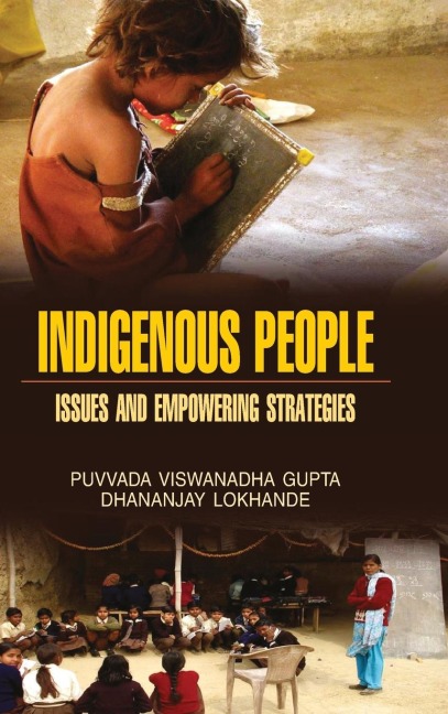 INDIGENEOUS PEOPLE: ISSUES & EMPOWERING STRATEGIES