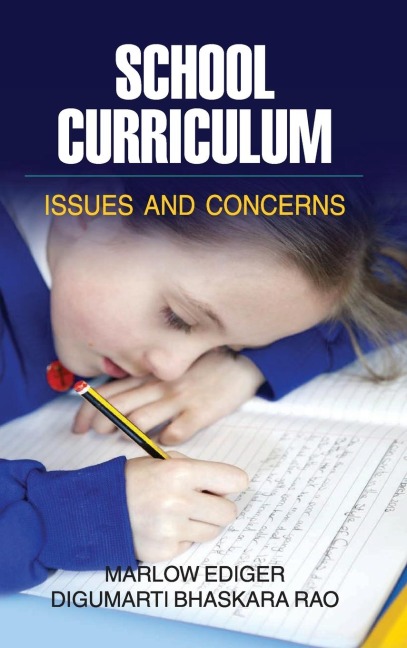 SCHOOL CURRICULUM: ISSUES AND CONCERNS