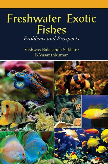 FRESHWATER EXOTIC FISHES: PROBLEMS & PROSPECTS