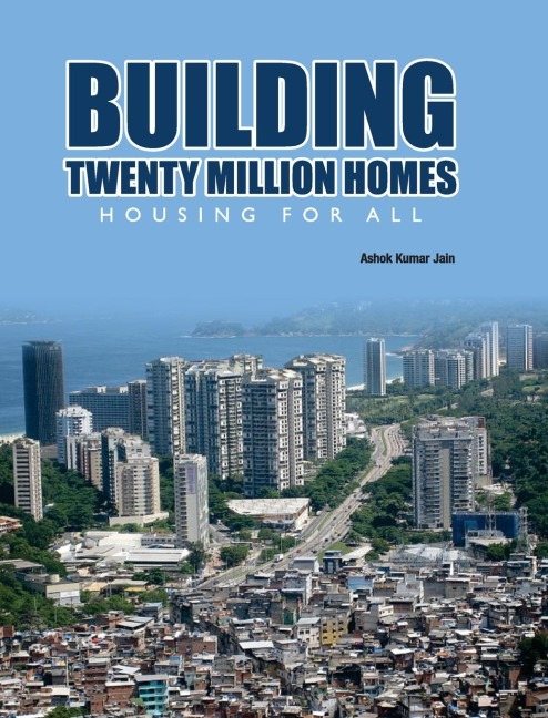BUILDING TWENTY MILLION HOMES: HOUSING FOR ALL