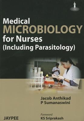 Medical Microbiology for Nurses: Including Parasitology