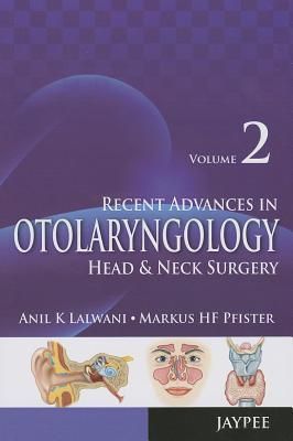 Recent Advances in Otolaryngology: Head & Neck Surgery