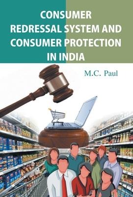 Consumer Redressal System And Consumer Protection In India
