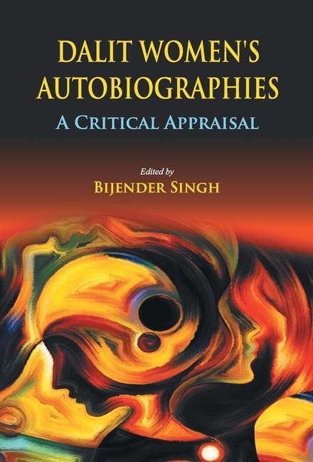 Dalit Women's Autobiographies: A Critical Appraisal