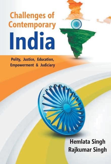 Challenges of Contemporary India: Polity - Justice - Education - Empowerment and - Judiciary