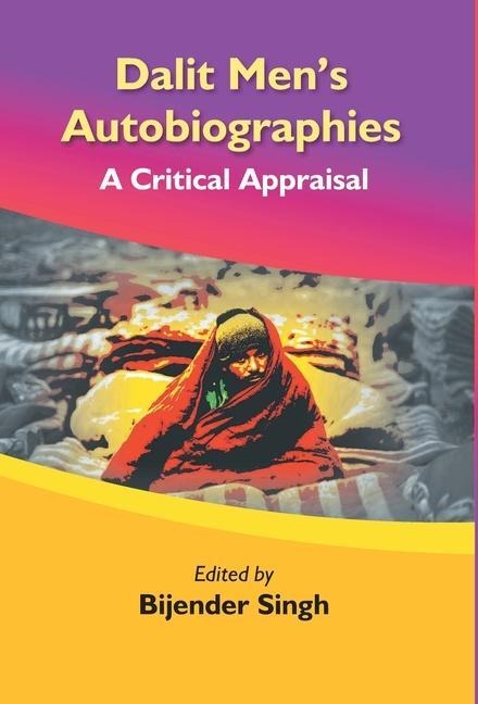 Dalit Mens Autobiographies: A Critical Appraisal
