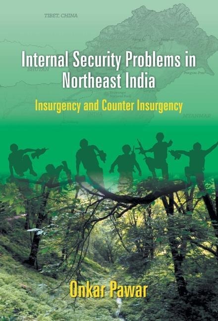 Internal Security Problems in Northeast India: Insurgency and Counter Insurgency In Assam Since 1985