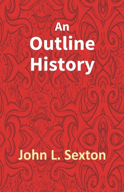 An Outline History Of Tioga And Bradford Counties In Pennsylvania, Chemung, Steuben, Tioga, Tompkins And Schuyler In New York