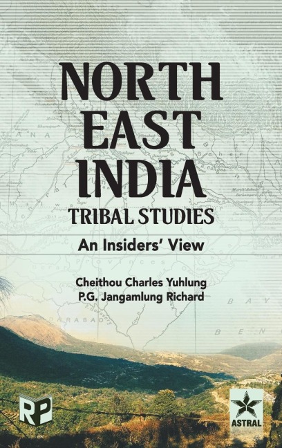 North East India Tribal Studies: An Insiders View
