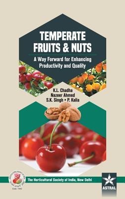 Temperate Fruits & Nuts: A Way Forward for Enhancing  Productivity and Quality