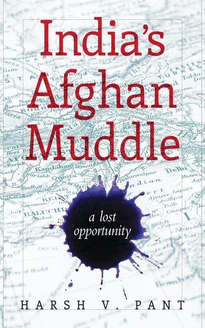 Indias Afghan Muddle