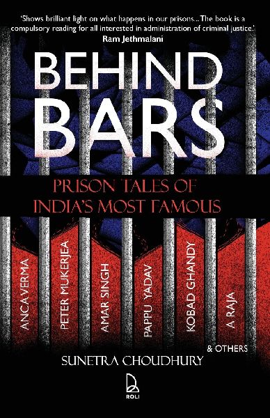 Behind Bars: Prison Tales Of India'S Most Famous