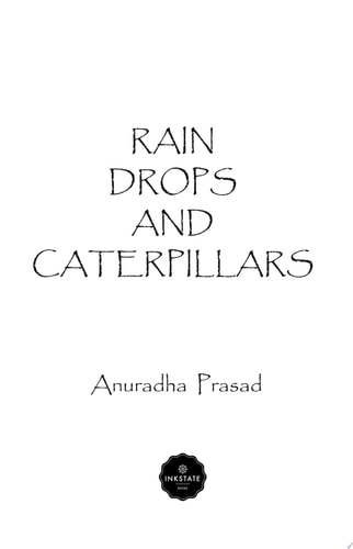 Rain Drops and Caterpillars