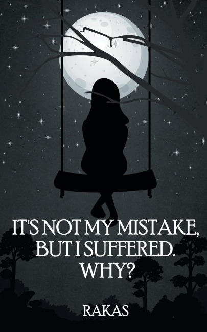 Its Not My Mistake, But I Suffered! Why...?