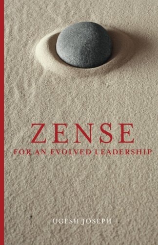 ZENSE For An Evolved Leadership